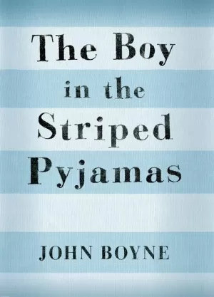 THE BOY IN THE STRIPED PYJAMAS THE BOY IN THE STRIPED PYJAMAS