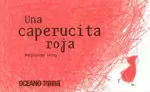 UNA CAPERUCITA ROJA