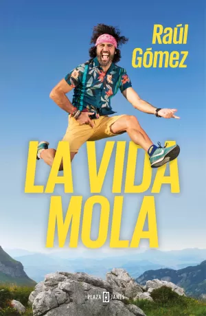LA VIDA MOLA LA VIDA MOLA