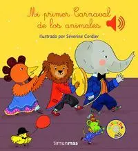 MI PRIMER CARNAVAL DE LOS ANIMALES. LIBRO MUSICAL MI PRIMER CARNAVAL DE LOS ANIMALES. LIBRO MUSICAL