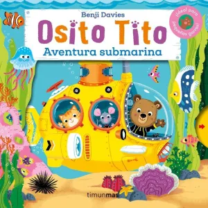 OSITO TITO. AVENTURA SUBMARINA OSITO TITO. AVENTURA SUBMARINA