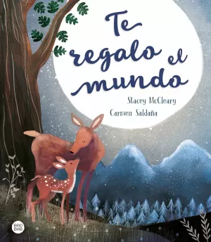 TE REGALO EL MUNDO TE REGALO EL MUNDO