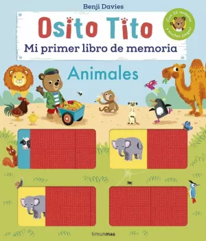 OSITO TITO. MI PRIMER LIBRO DE MEMORIA. ANIMALES OSITO TITO. MI PRIMER LIBRO DE MEMORIA. ANIMALES