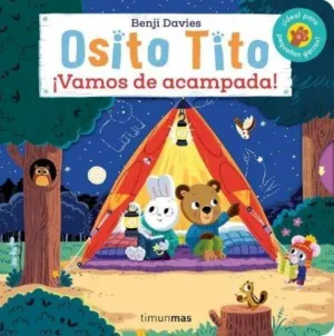 OSITO TITO. ¡VAMOS DE ACAMPADA! OSITO TITO. ¡VAMOS DE ACAMPADA!