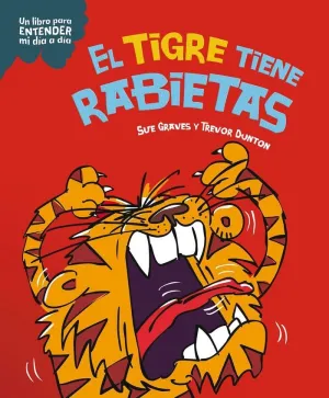 TIGRE TIENE RABIETAS, EL TIGRE TIENE RABIETAS, EL