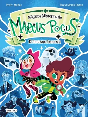 MARCUS POCUS. MAGICOS MISTERIOS 2. EL FANTASMA BROMISTA MARCUS POCUS. MAGICOS MISTERIOS 2. EL FANTASMA BROMISTA