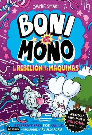 BONI VS. MONO 6. BONI VS. MONO Y LA REBELION DE LA BONI VS. MONO 6. BONI VS. MONO Y LA REBELION DE LA