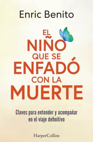 EL NIÑO QUE SE ENFADÓ CON LA MUERTE EL NIÑO QUE SE ENFADÓ CON LA MUERTE