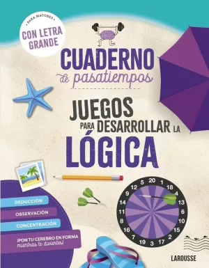 CUADERNO DE PASATIEMPOS PARA MAYORES. JUEGOS PARA DESARROLLAR LA LOGICA. CUADERNO DE PASATIEMPOS PARA MAYORES. JUEGOS PARA DESARROLLAR LA LOGICA.