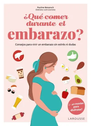 ¿QUÈ COMER DURANTE EL EMBARAZO? ¿QUÈ COMER DURANTE EL EMBARAZO?