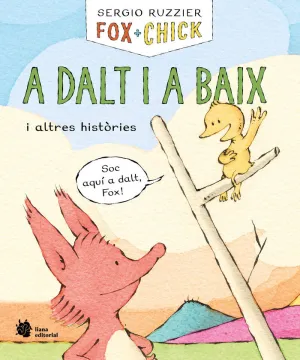 FOX + CHICK. A DALT I A BAIX I ALTRES HISTÒRIES FOX + CHICK. A DALT I A BAIX I ALTRES HISTÒRIES