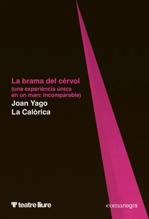 BRAMA DEL CERVOL, LA