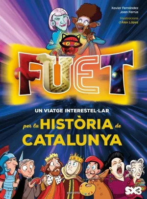 FUET. UN VIATGE INTERESTEL·LAR PER LA HISTORIA DE CATALUNYA FUET. UN VIATGE INTERESTEL·LAR PER LA HISTORIA DE CATALUNYA