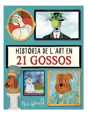 HISTORIA DE L'ART EN 21 GOSSOS HISTORIA DE L'ART EN 21 GOSSOS