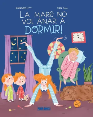 LA MARE NO VOL ANAR A DORMIR! (CAT) LA FAMILLE ALE