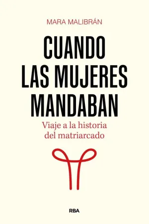 CUANDO LAS MUJERES MANDABAN