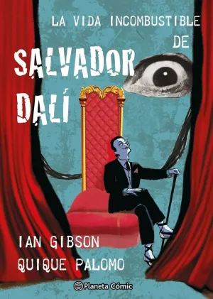 LA VIDA INCOMBUSTIBLE DE SALVADOR DALÍ LA VIDA INCOMBUSTIBLE DE SALVADOR DALÍ