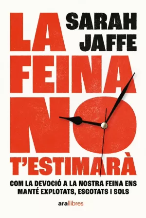 LA FEINA NO T'ESTIMARÀ LA FEINA NO T'ESTIMARÀ
