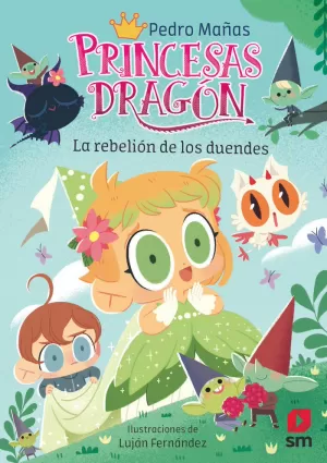 PRINCESAS DRAGÓN 17: LA REBELIÓN DE LOS DUENDES