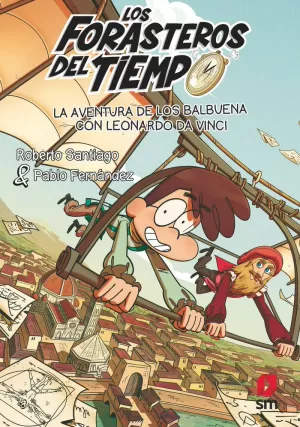 LA AVENTURA DE LOS BALBUENA CON LEONARDO DA VINCI LA AVENTURA DE LOS BALBUENA CON LEONARDO DA VINCI
