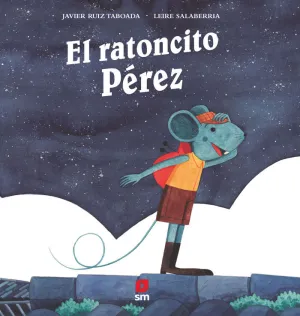 EL RATONCITO PÉREZ EL RATONCITO PÉREZ