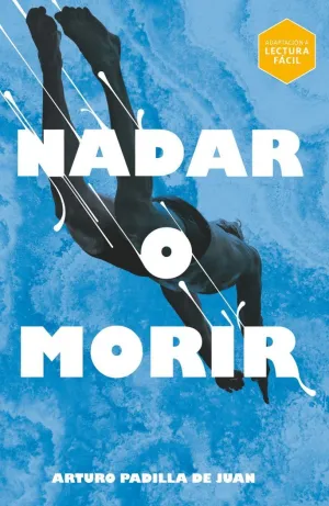 GA.311 NADAR O MORIR(LECTURA FACIL)