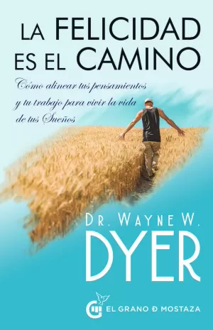 LA FELICIDAD ES EL CAMINO LA FELICIDAD ES EL CAMINO