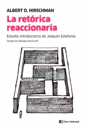 LA RETÓRICA REACCIONARIA LA RETÓRICA REACCIONARIA