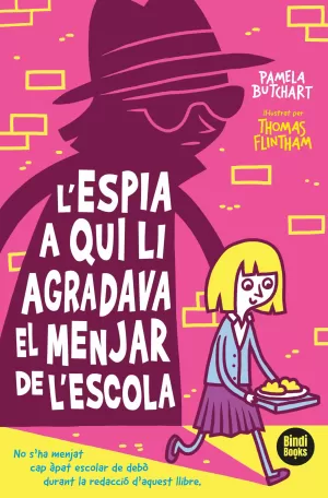 L'ESPIA A QUI LI AGRADAVA EL DINAR DE L'ESCOLA L'ESPIA A QUI LI AGRADAVA EL DINAR DE L'ESCOLA