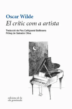 EL CRÍTIC COM A ARTISTA EL CRÍTIC COM A ARTISTA