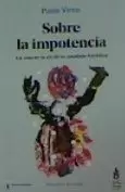 SOBRE LA IMPOTENCIA SOBRE LA IMPOTENCIA