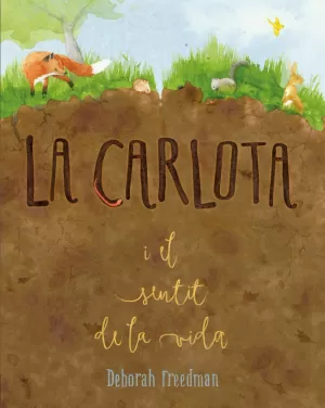 LA CARLOTA I EL SENTIT DE LA VIDA LA CARLOTA I EL SENTIT DE LA VIDA