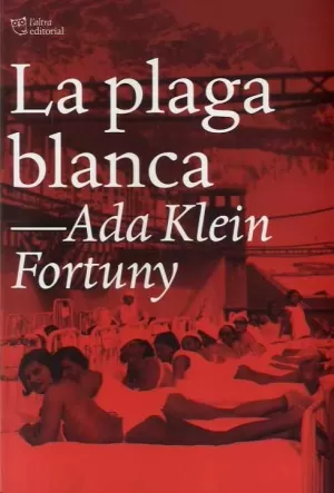 LA PLAGA BLANCA LA PLAGA BLANCA