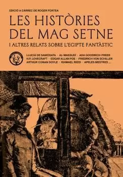 LES HISTÒRIES DEL MAG SETNE I ALTRES RELATS DE L'EGIPTE FANTÀSTIC LES HISTÒRIES DEL MAG SETNE I ALTRES RELATS DE L'EGIPTE FANTÀSTIC