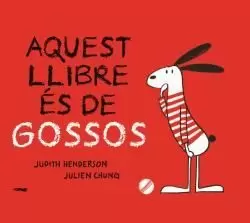 AQUEST LLIBRE ES DE GOSSOS