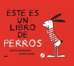 ESTE ES UN LIBRO DE PERROS ESTE ES UN LIBRO DE PERROS