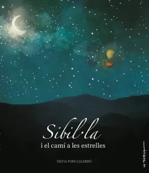 SIBIL·LA I EL CAMÍ A LES ESTRELLES SIBIL·LA I EL CAMÍ A LES ESTRELLES