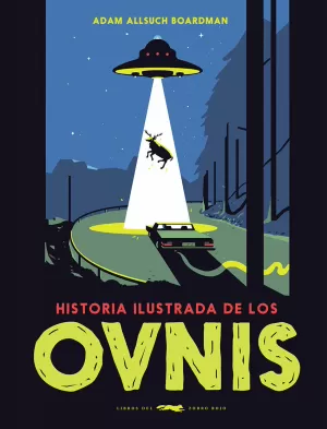 HISTORIA ILUSTRADA DE LOS OVNIS HISTORIA ILUSTRADA DE LOS OVNIS