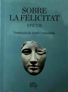 SOBRE LA FELICITAT SOBRE LA FELICITAT