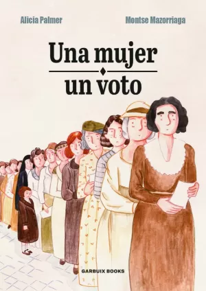 UNA MUJER, UN VOTO UNA MUJER, UN VOTO