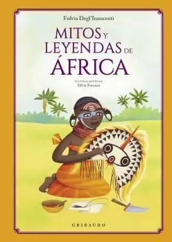 MITOS Y LEYENDAS DE ÁFRICA MITOS Y LEYENDAS DE ÁFRICA