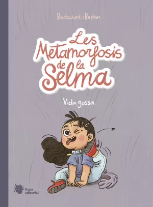 LES METAMORFOSIS DE LA SELMA 1 LES METAMORFOSIS DE LA SELMA 1