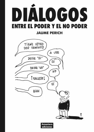 DIÁLOGOS ENTRE EL PODER Y EL NO PODER DIÁLOGOS ENTRE EL PODER Y EL NO PODER