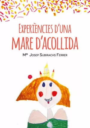 EXPERIÈNCIES D'UNA MARE D'ACOLLIDA EXPERIÈNCIES D'UNA MARE D'ACOLLIDA