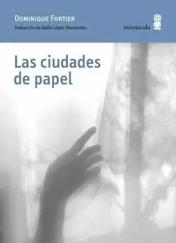 LAS CIUDADES DE PAPEL LAS CIUDADES DE PAPEL