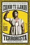 CUANDO TE LLAMAN TERRORISTA CUANDO TE LLAMAN TERRORISTA