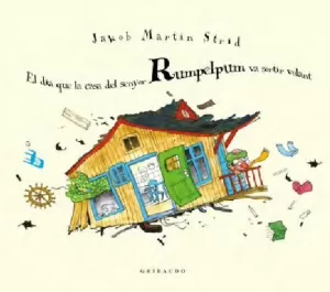 EL DIA QUE LA CASA DEL SENYOR RUMPELPUM VA SORTIR VOLANT EL DIA QUE LA CASA DEL SENYOR RUMPELPUM VA SORTIR VOLANT