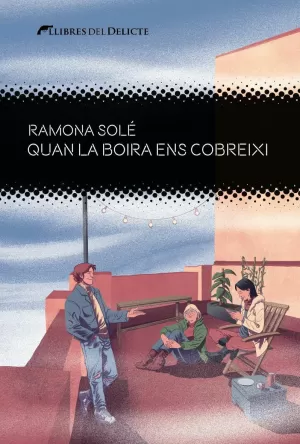 QUAN LA BOIRA ENS COBREIXI QUAN LA BOIRA ENS COBREIXI