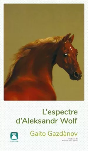 L'ESPECTRE D'ALEKSANDR WOLF L'ESPECTRE D'ALEKSANDR WOLF