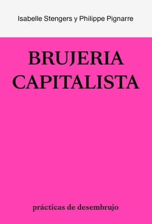 LA BRUJERÍA CAPITALISTA LA BRUJERÍA CAPITALISTA